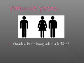  Ortadaki kadın hangi adamla birlikte?
 