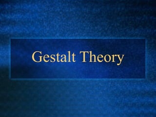 Gestalt Theory 