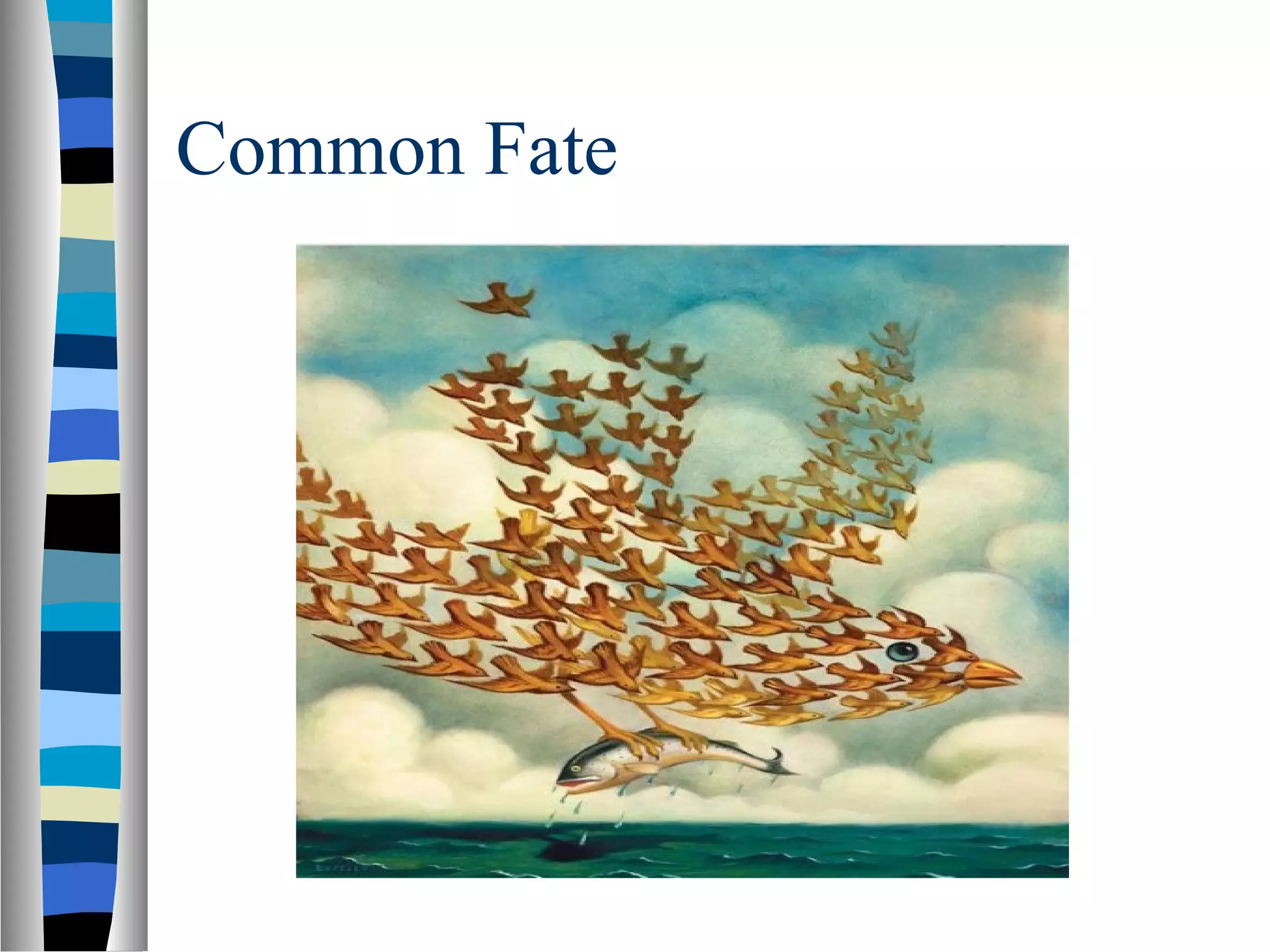 Common Fate
 