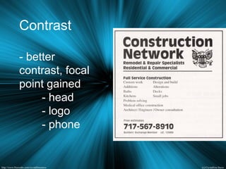 Contrast
- better
contrast, focal
point gained
- head
- logo
- phone
 