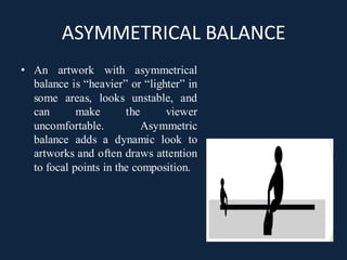Composition Balance PRINCIPLES AND ELEMENTS OF DESIGN- BALANCE, PROPORTION,EMPHASIS,HARMONY ...