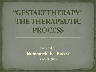 Prepared by:
Rommerk B. Perez
CAS-06-701A
 