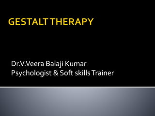 Dr.V.Veera Balaji Kumar
Psychologist & Soft skillsTrainer
 