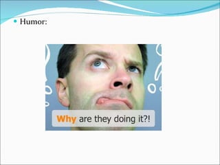Humor: 