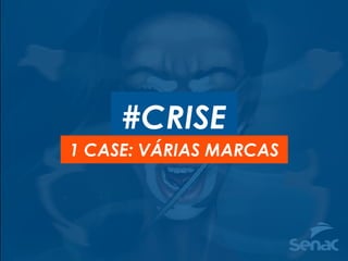 Grandes marcas envolvidas no
escândalo.
 