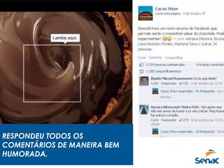 SOLUÇÃO OUSADA E BEM
CONSTRUÍDA.
5. CRIATIVIDADE
 