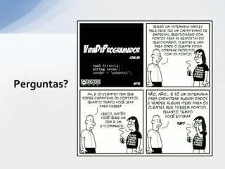 Perguntas?
 