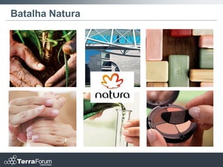 Batalha Natura
 
