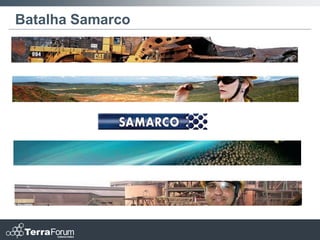 Batalha Samarco
 