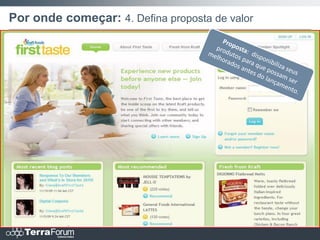 Por onde começar: 4. Defina proposta de valor
 