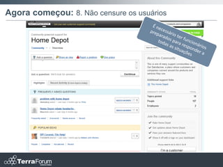 Agora começou: 8. Não censure os usuários
 
