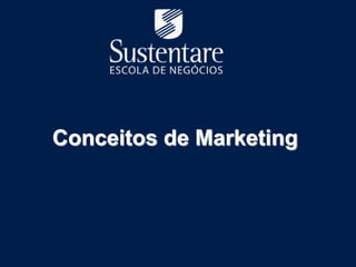 Conceitos de Marketing
 