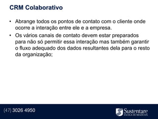 CRM Colaborativo

  • Abrange todos os pontos de contato com o cliente onde
    ocorre a interação entre ele e a empresa.
  • Os vários canais de contato devem estar preparados
    para não só permitir essa interação mas também garantir
    o fluxo adequado dos dados resultantes dela para o resto
    da organização;




(47) 3026 4950
 