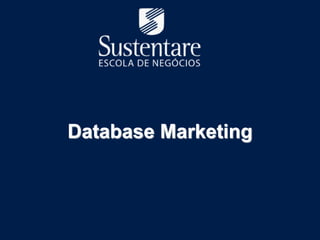 Database Marketing
 
