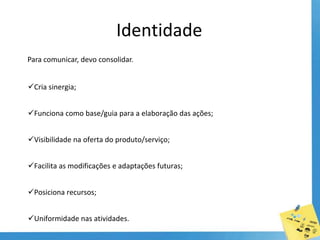  Motiva funcionários;