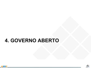 4. GOVERNO ABERTO 
 