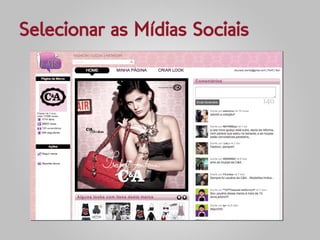 Selecionar as Mídias Sociais
 