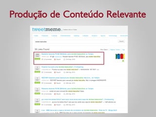Produção de Conteúdo Relevante
 