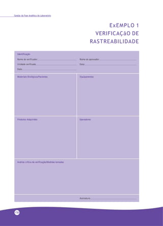 Gestão da Fase Analítica do Laboratório
ExEMPLO 1
VERIFICAÇãO DE
RASTREABILIDADE
150
 
