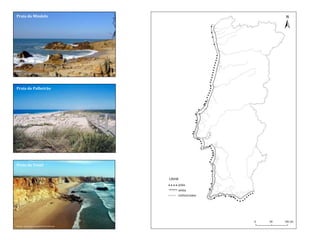 fonte imagem.casadasciencias.org
Praia do Mindelo
fonte commons.wikimedia.org
Praia do Palheirão
fonte www.portugaltours.com.pt
Praia do Tonel
 