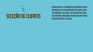 Seleção de clientesSeleção de clientes
 