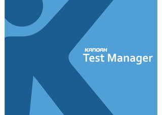 Test 
Manager 
 