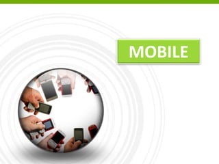 MOBILE
 