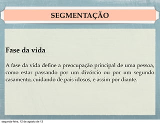 BRAND EQUITY
• O brand equity é o valor agregado atribuído a bens e
serviços.!
!
• O brand equity baseado no cliente pode ser deﬁnido como
o efeito diferencial que o conhecimento de uma marca
exerce sobre a resposta do consumidor ao marketing dessa
marca.!
!
• Se reﬂete em percepções, preferências e comportamentos
relacionados com os aspectos do marketing de uma marca.

 