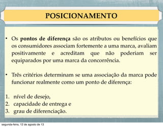 Comunicação e Propaganda
!
• O mix de comunicação de marketing consiste em oito
principais formas de comunicação:

!
1.
2.
3.
4.
5.
6.
7.
8.

Propaganda
Promoção de vendas
Eventos e experiências
Relações públicas e publicidade
Marketing direto
Marketing interativo
Marketing boca a boca
Vendas pessoais

 