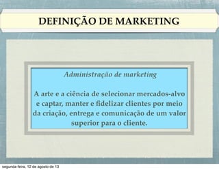 Gestão de Marketing

CONCEITOS CENTRAIS

 