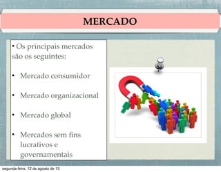 OFERTAS E DEMANDAS
• Uma proposta de valor intangível é materializada por uma
oferta, que pode ser uma combinação de produtos, serviços,
informações e experiências.!
!
• Uma marca é uma oferta de uma fonte conhecida.!
!

Valor e satisfação!
• O valor pode ser considerado como uma combinação de
qualidade, serviço e preço, denominada tríade do valor para o
cliente.

 