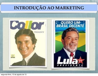 INTRODUÇÃO AO MARKETING

 