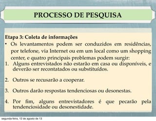 SEGMENTAÇÃO

Raça e Cultura!
!
• O marketing multicultural é uma abordagem que reconhece
que os diferentes segmentos étnicos e culturais têm
necessidades e desejos suﬁcientemente diferentes para
demandar atividades de marketing direcionadas, e que uma
abordagem de massa não é reﬁnada o bastante para a
diversidade do mercado.cial de uma estratégia de
marketing.

 