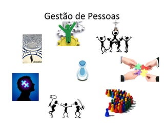 Gestão de Pessoas
 