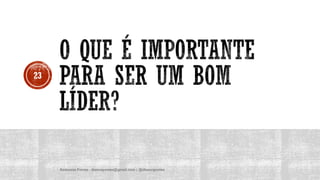 Anderson Pontes - dissonpontes@gmail.com | @dissonpontes
23
 