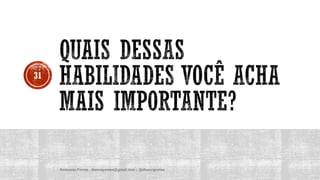 Anderson Pontes - dissonpontes@gmail.com | @dissonpontes
31
 