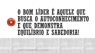 Anderson Pontes - dissonpontes@gmail.com | @dissonpontes
46
 