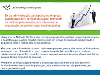 Início do dinamismo do ambiente:instabilidade e mudançaModelo menos mecanístico, estruturas  baixas e amplitude de controlemais estreita