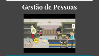 Gestão de Pessoas
 
