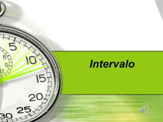 Intervalo

 