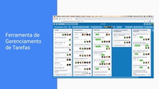 Ferramenta de
Gerenciamento
de Tarefas
 