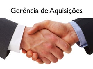 Gerência de Aquisições

 