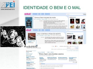 IDENTIDADE O BEM E O MAL 