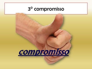 3° compromisso
 