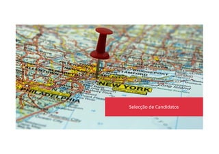 Selecção de Candidatos
 