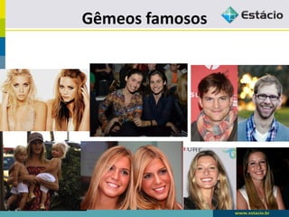 Gêmeos famosos
 