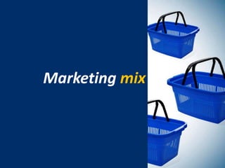 Marketing mix
 