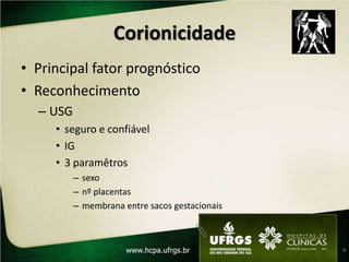 ZigosidadeReconhecimentoTeste genéticoSem Reprodução Assistida69%31%sempre dicoriônico5