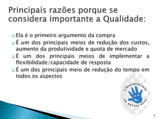  Ela é o primeiro argumento da compra
 É um dos principais meios de redução dos custos,
  aumento da produtividade e quota de mercado
 É um dos principais meios de implementar a
  flexibilidade/capacidade de resposta
 É um dos principais meio de redução do tempo em
  todos os aspectos




                                                     8
 