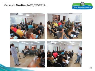 10
Curso de Atualização 20/02/2014
 